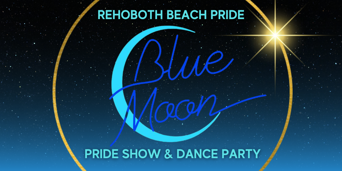 Blue Moon Pride Show & Dance Party Sussex Pride