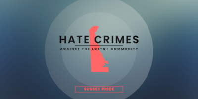 Delaware Hate Crimes Against the LGBTQ+ Community