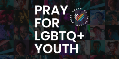 National Day of Prayer for LGBTQ+ Youth